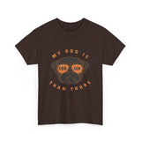 Pug T-Shirt: My Dog Is Cooler Than Yours Pug T-Shirt: My Dog Is Cooler Than Yours
