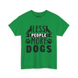 Dog T-Shirt: Less People More Dogs #3 Dog T-Shirt: Less People More Dogs #3