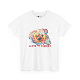 English Bulldog T-Shirt: I Love My Bulldog English Bulldog T-Shirt: I Love My Bulldog