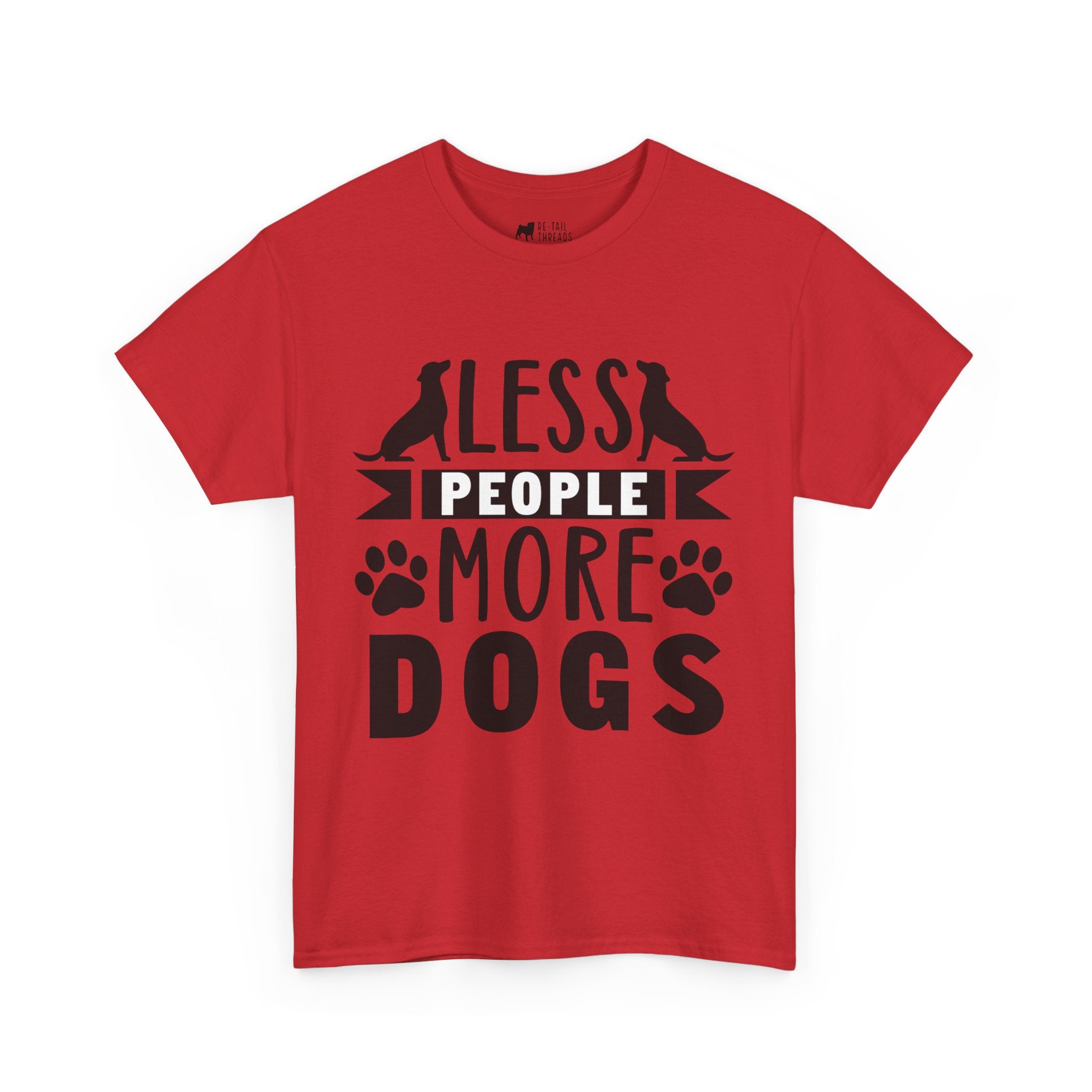 Dog T-Shirt: Less People More Dogs #3 Dog T-Shirt: Less People More Dogs #3