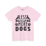 Dog T-Shirt: Less People More Dogs #3 Dog T-Shirt: Less People More Dogs #3