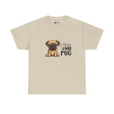 Pug T-Shirt: I Love My Pug Pug T-Shirt: I Love My Pug