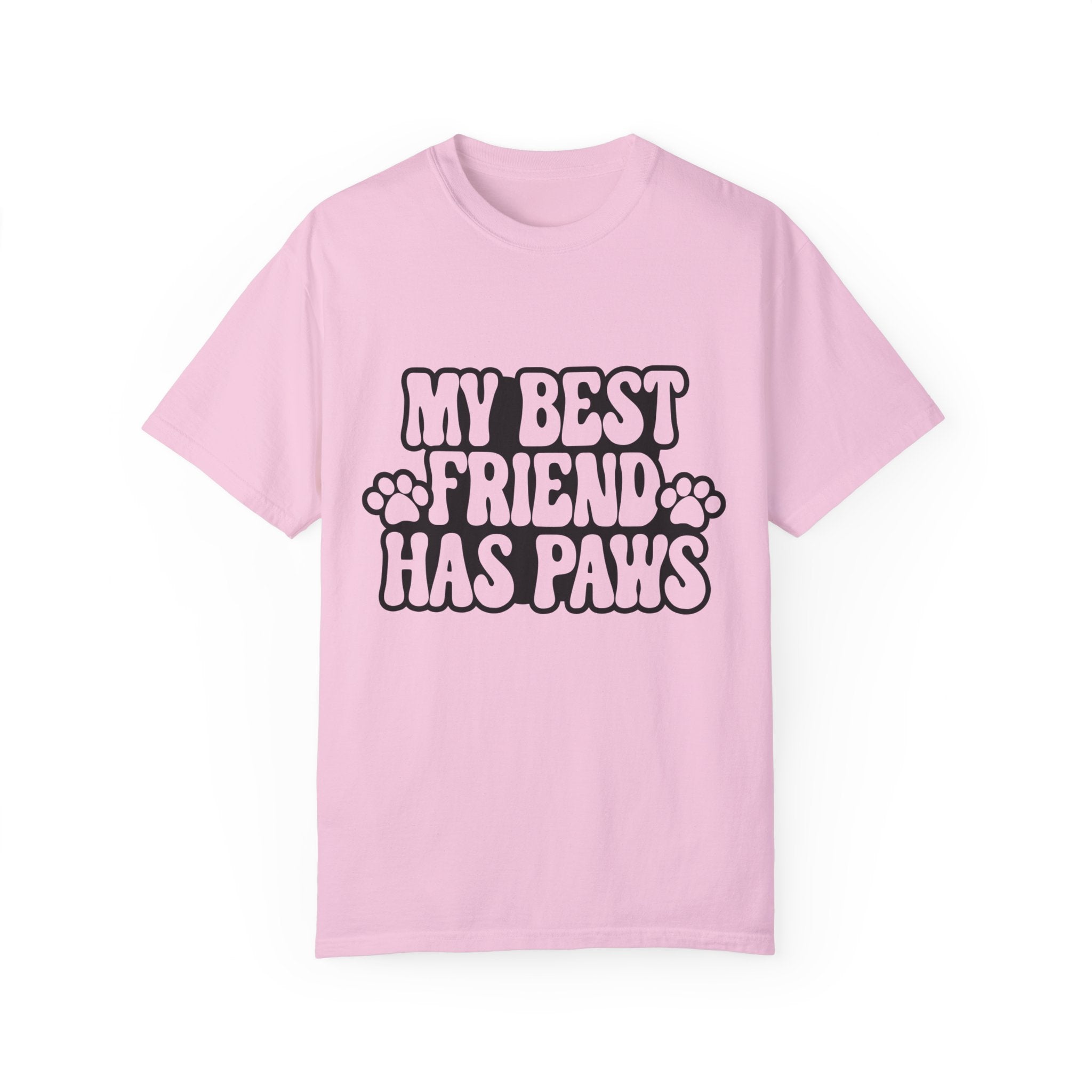 Pet Inspired T-Shirt: My Best Friend Has Paws