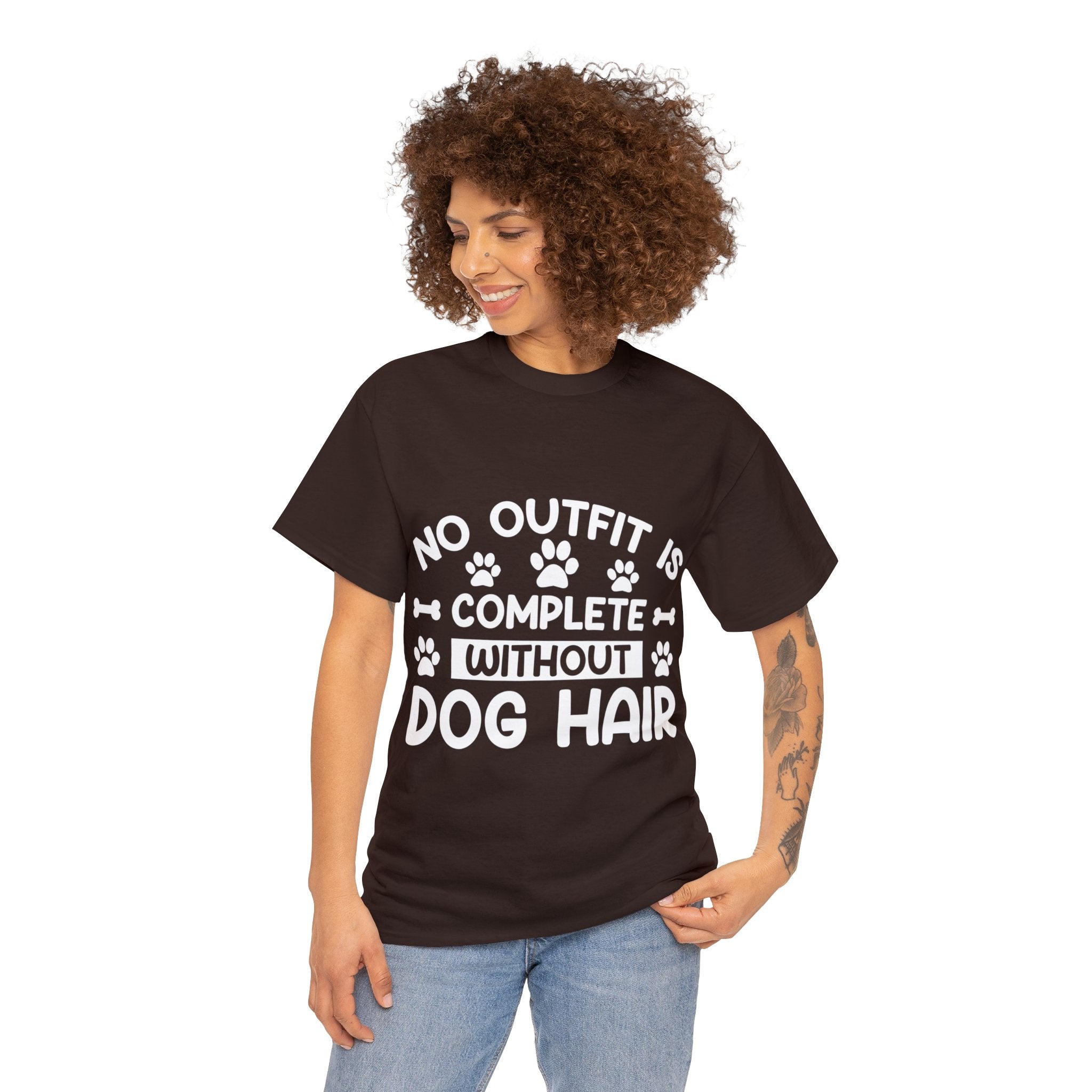 Dog T-Shirt: No Outfit Complete Dog Hair