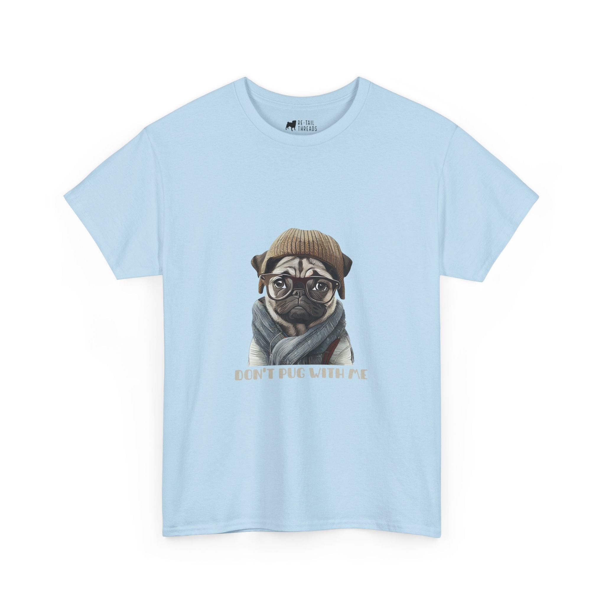 Pug T-Shirt: Don't Pug With Me