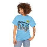 Dog T-Shirt: Mother of Dogs #2