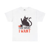 Cat T-Shirt: I Do What I Want