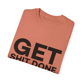 Funny T-Shirt: Get SH*T Done