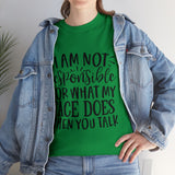 Funny T-Shirt: Responsible For My Face When You Talk
