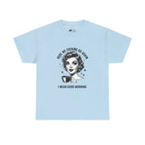 Funny Retro Coffee T-Shirt — "Here We Fucking We Go Again. I Mean Good Morning."
