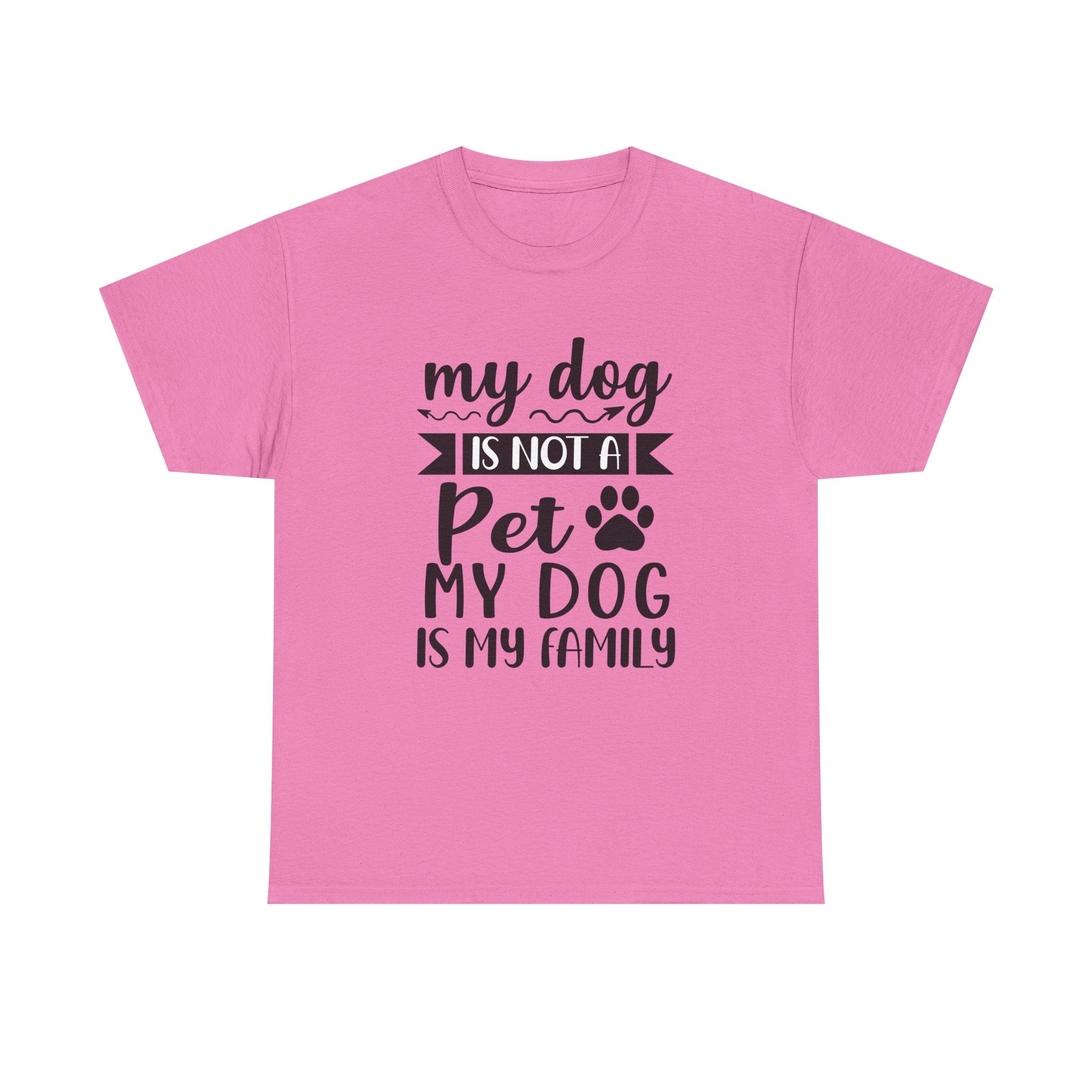 Dog T-Shirt: My Dog Is Not A Pet My Dog Is Family #2