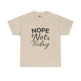 Funny T-Shirt: Nope Not Today