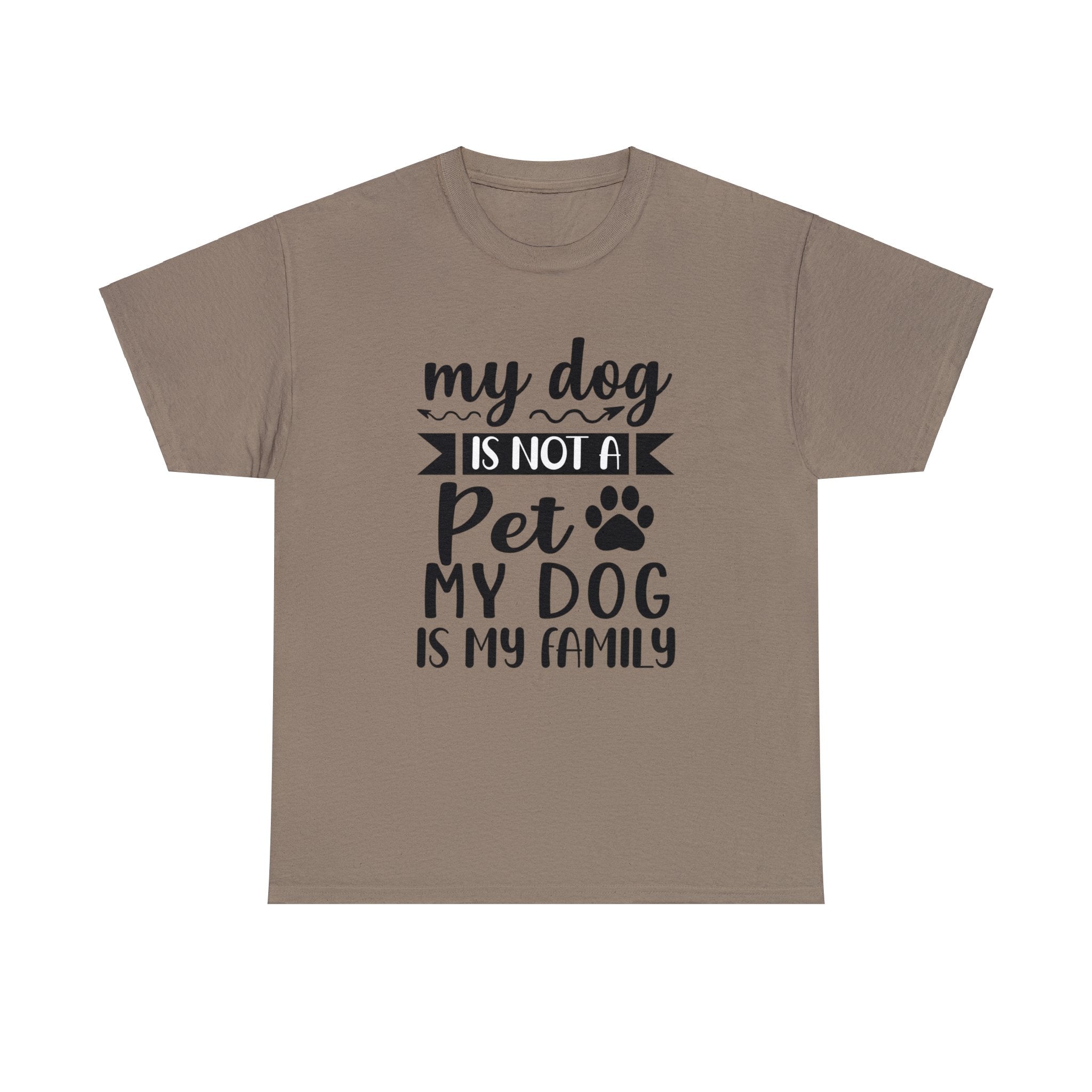 Dog T-Shirt: My Dog Is Not A Pet My Dog Is Family #2