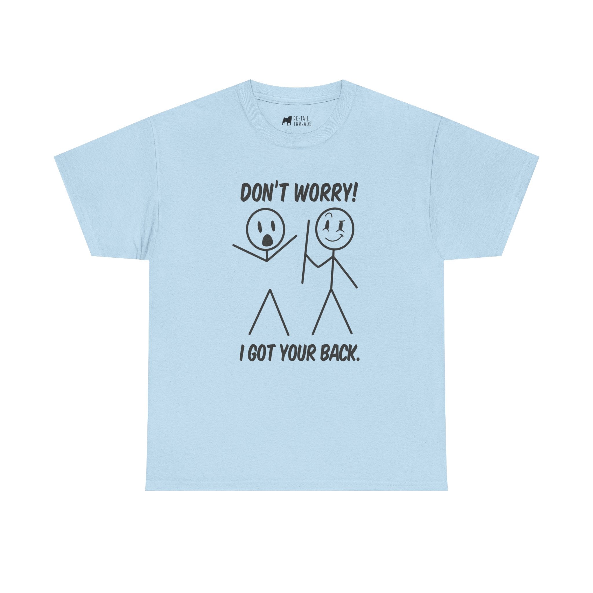 Funny T-Shirt: Don't Worry I Got Your Back