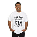 Dog T-Shirt: My Dog Is Not A Pet My Dog Is Family #2