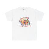 English Bulldog T-Shirt: I Love My Bulldog