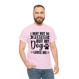 Dog T-Shirt: No Perfect But Dog Loves Me