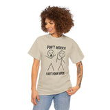Funny T-Shirt: Don't Worry I Got Your Back