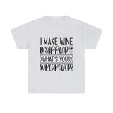 Funny T-Shirt: Wine / Super Power