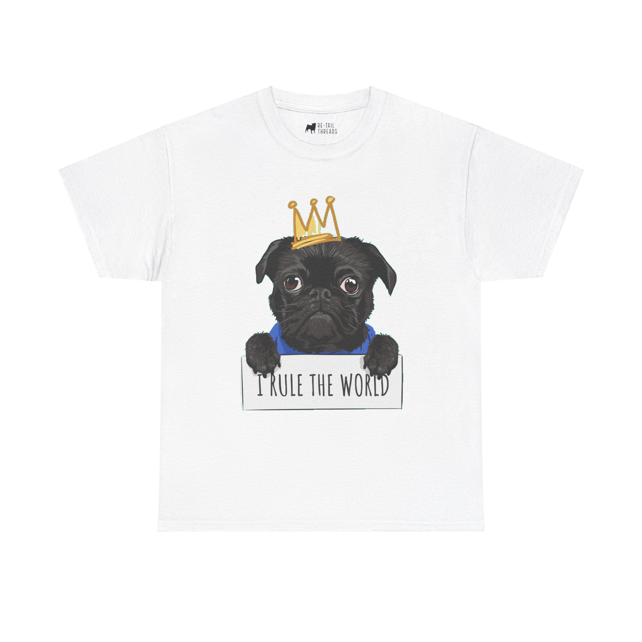 Pug T-Shirt: I Rule The World