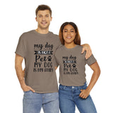 Dog T-Shirt: My Dog Is Not A Pet My Dog Is Family #2