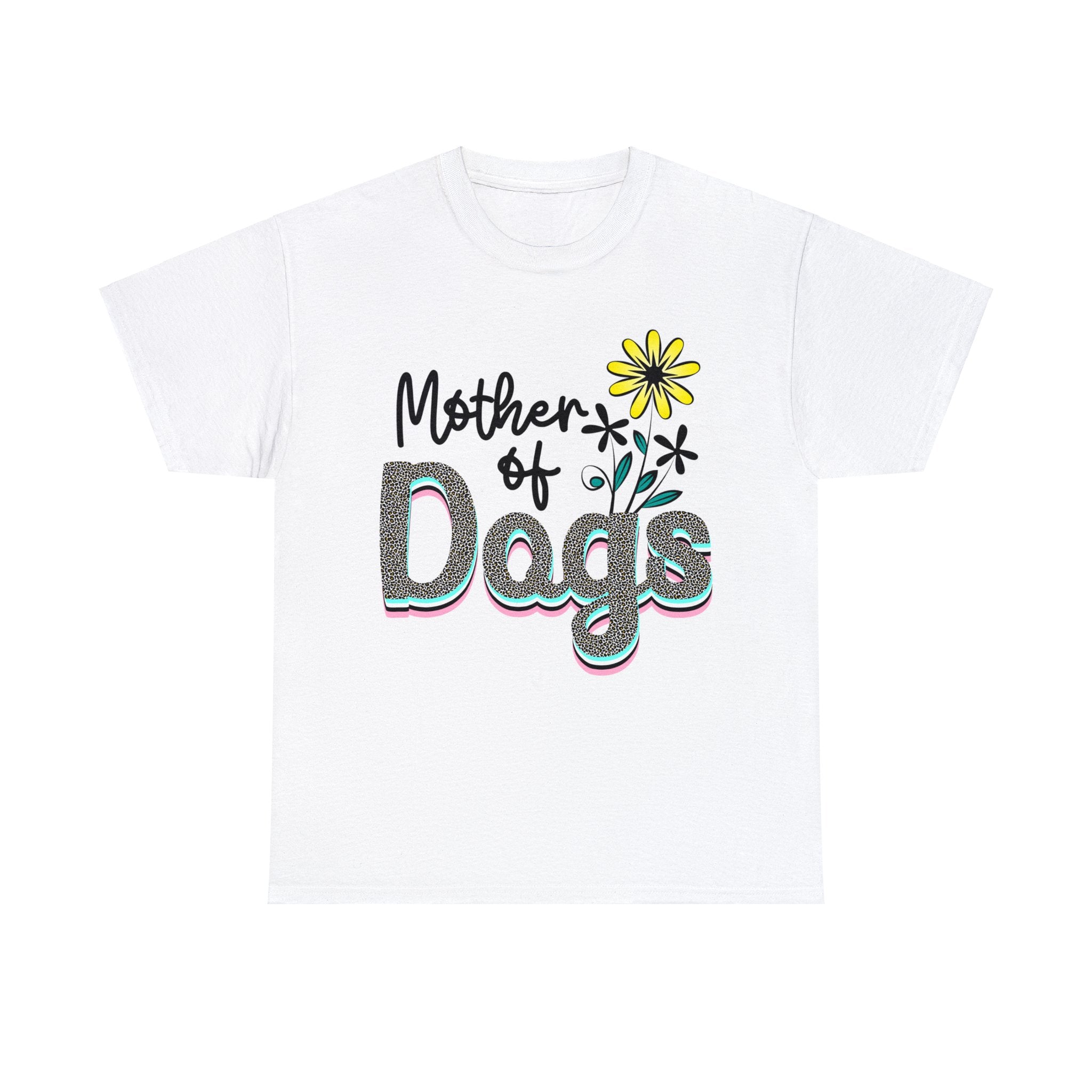 Dog T-Shirt: Mother of Dogs #2