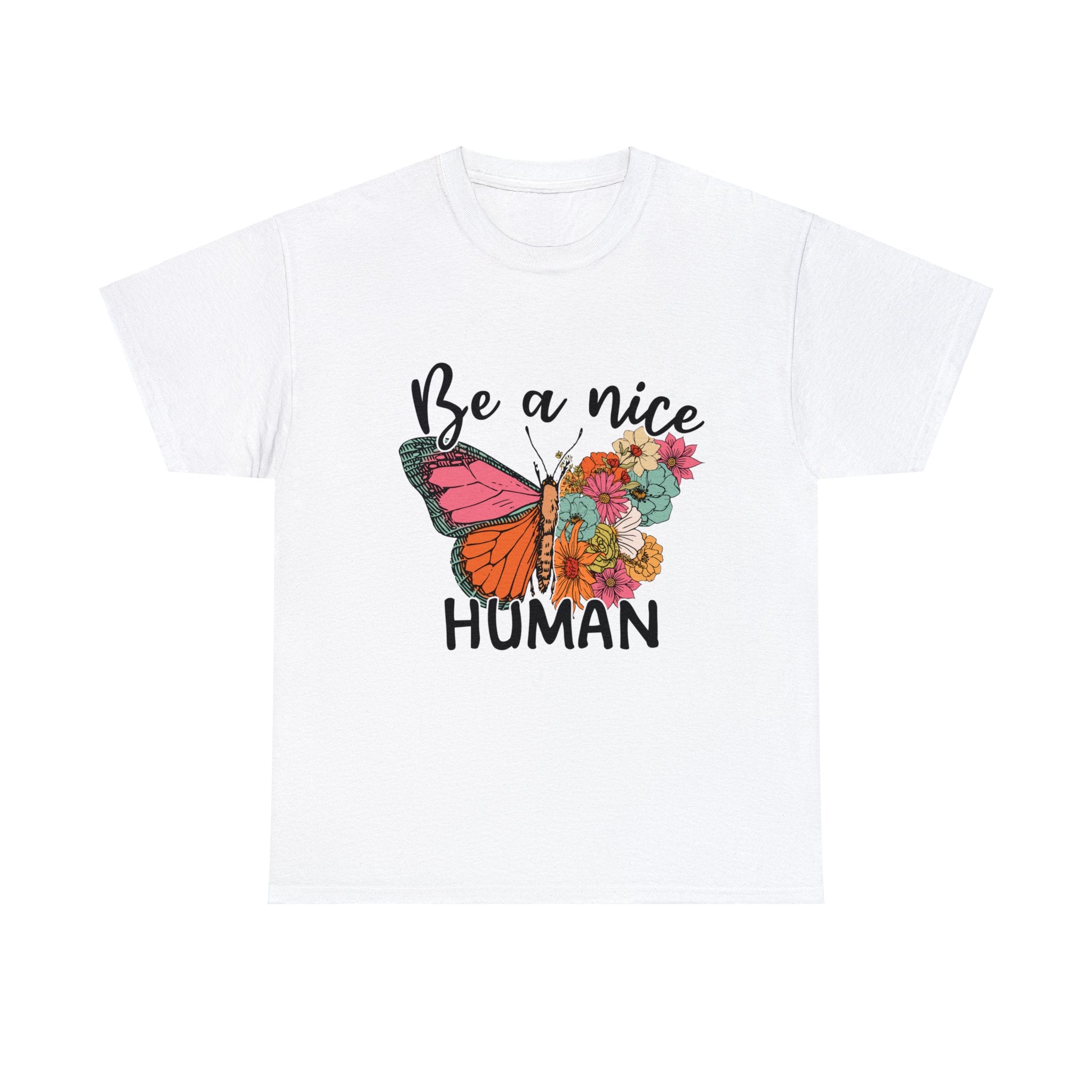 Love T-Shirt: Be A Nice Human