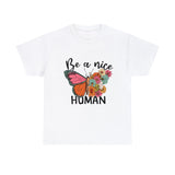 Love T-Shirt: Be A Nice Human