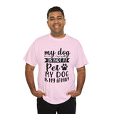 Dog T-Shirt: My Dog Is Not A Pet My Dog Is Family #2