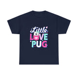 Pug T-Shirt: Little Love Pug