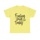 Funny T-Shirt: IDGAF