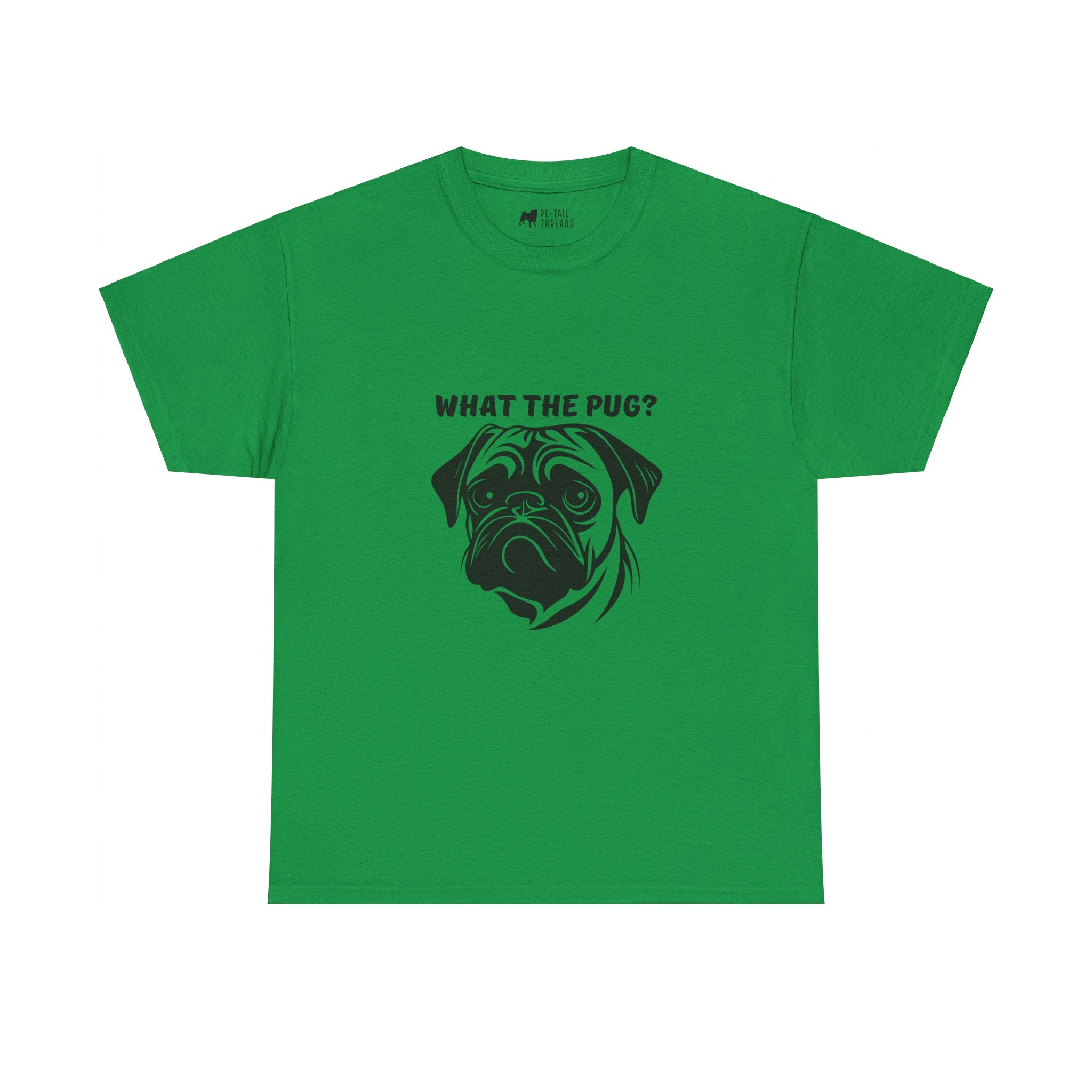 Pug T-Shirt: What The Pug