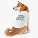 Pet Shirt: Happiness is Having a Dog #2