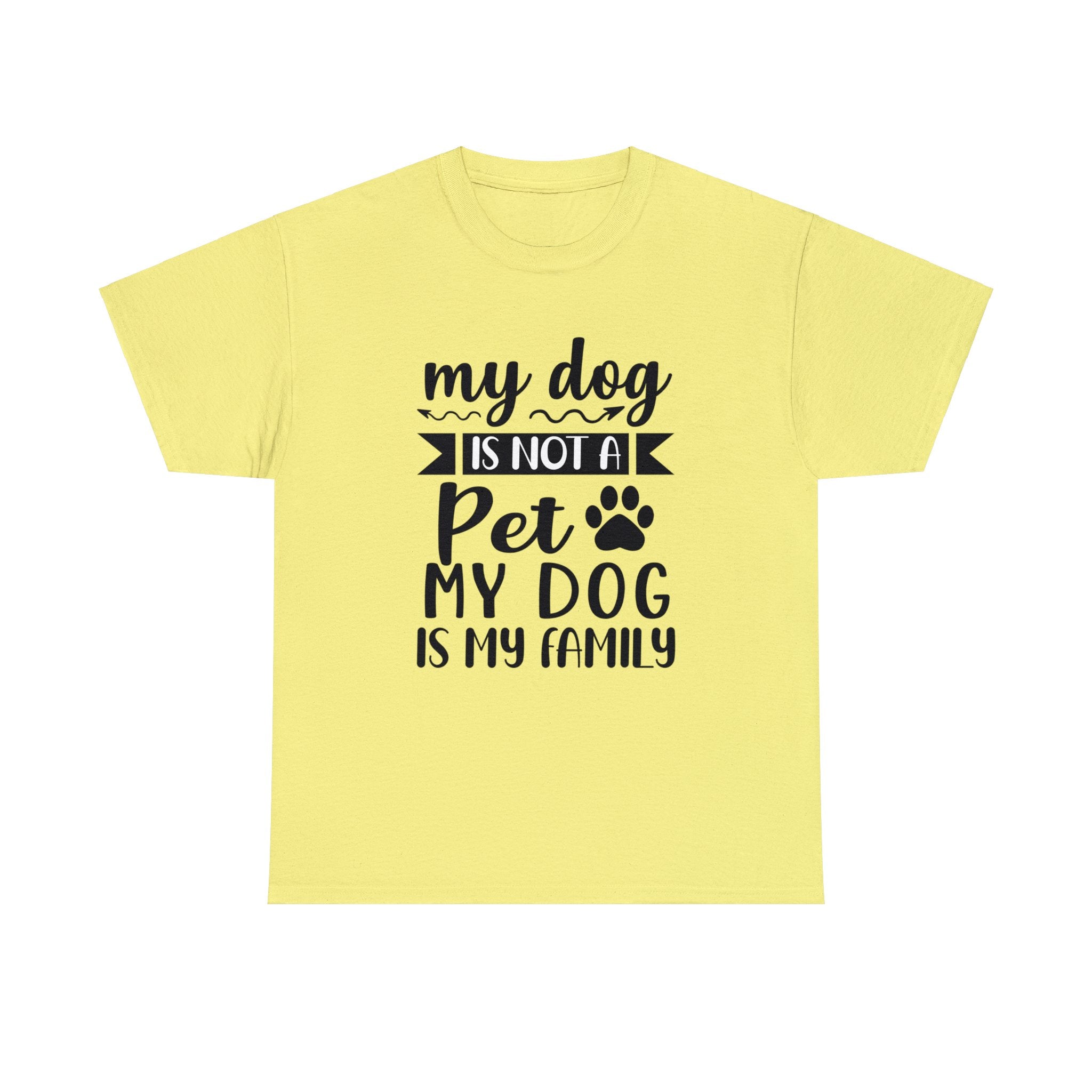 Dog T-Shirt: My Dog Is Not A Pet My Dog Is Family #2