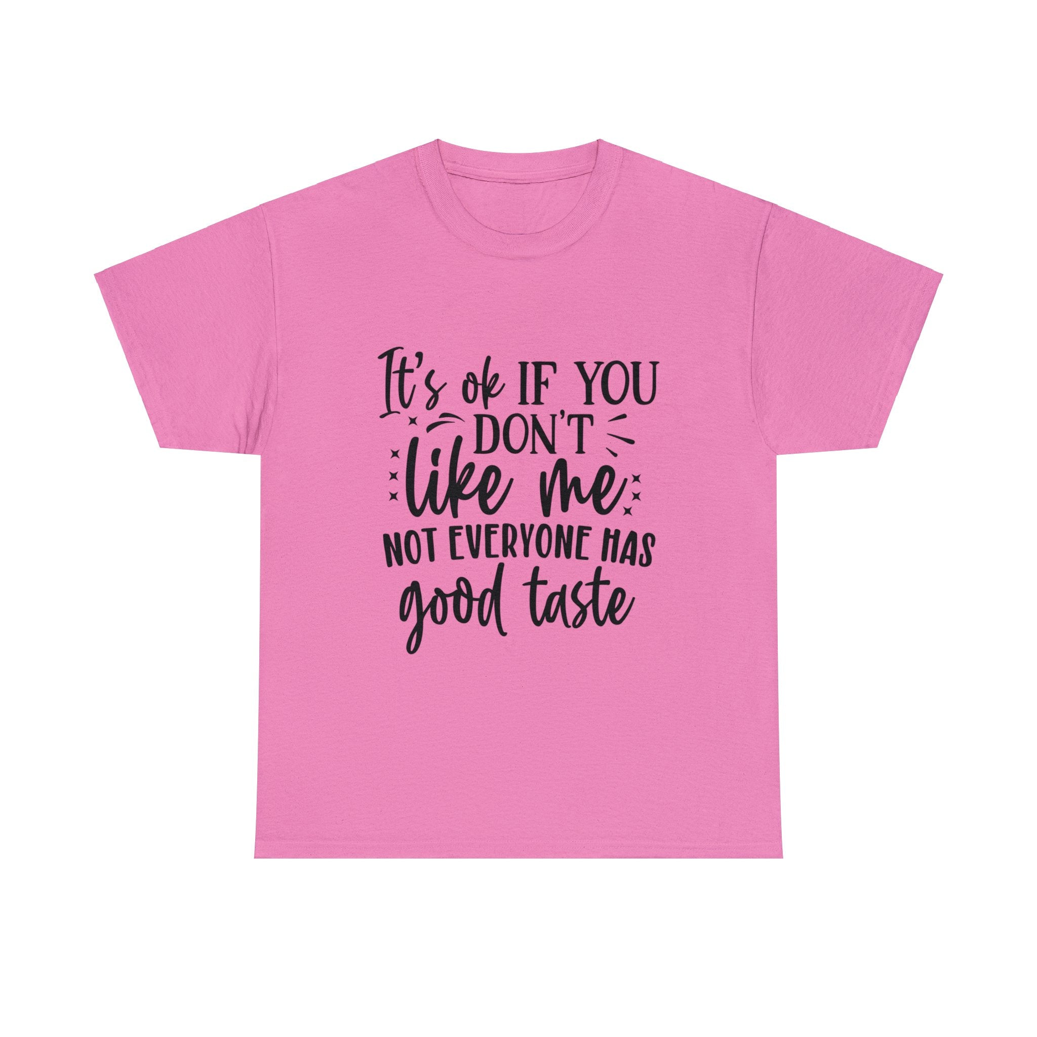 Funny T-Shirt: Like Me / Good Taste