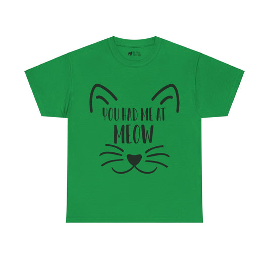 Cat T-Shirt: You Had Me at Meow