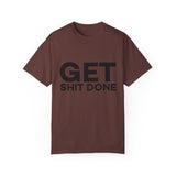 Funny T-Shirt: Get SH*T Done
