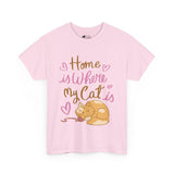 Cat T-Shirt: Home Is Where My Cat Is