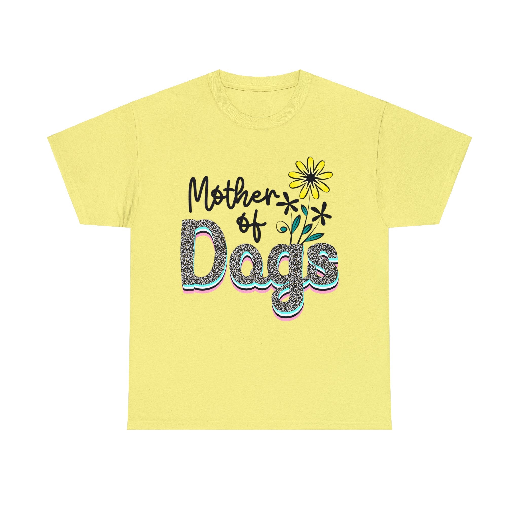 Dog T-Shirt: Mother of Dogs #2