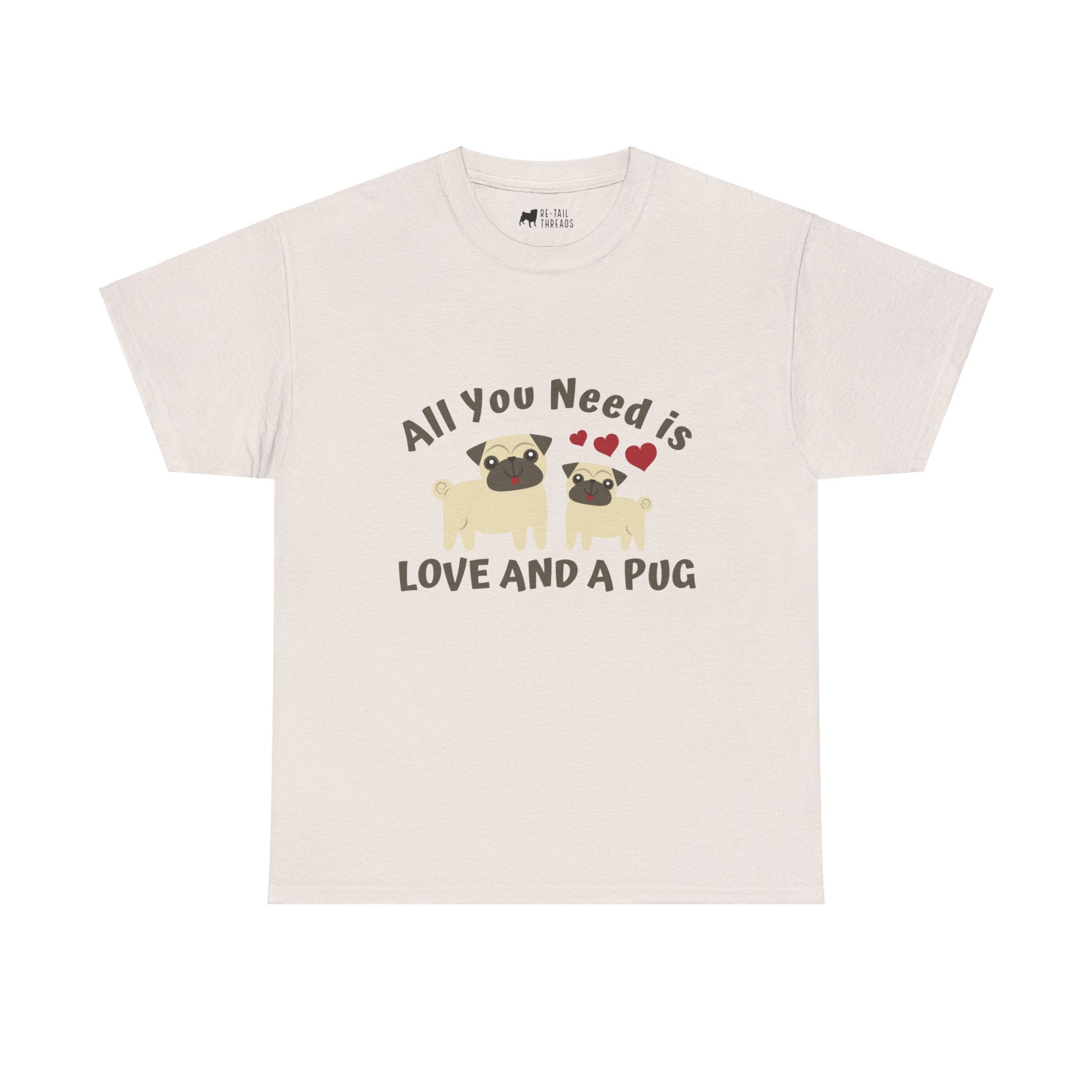 Pug T-Shirt: Love and a Pug