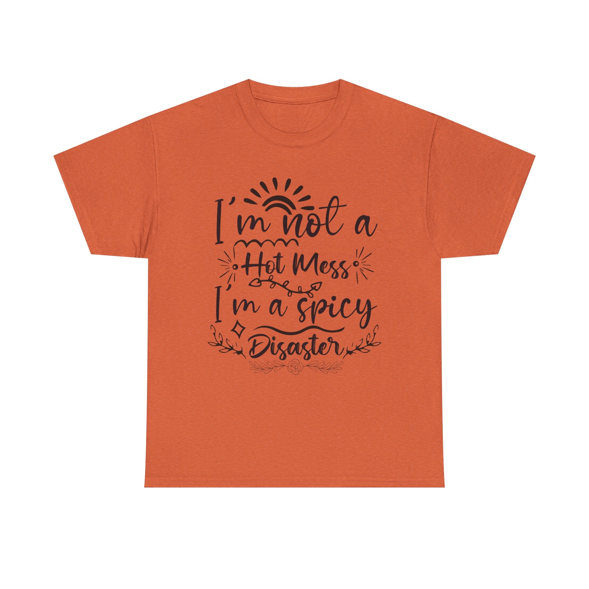 Funny T-Shirt: I'm a Spicy Disaster