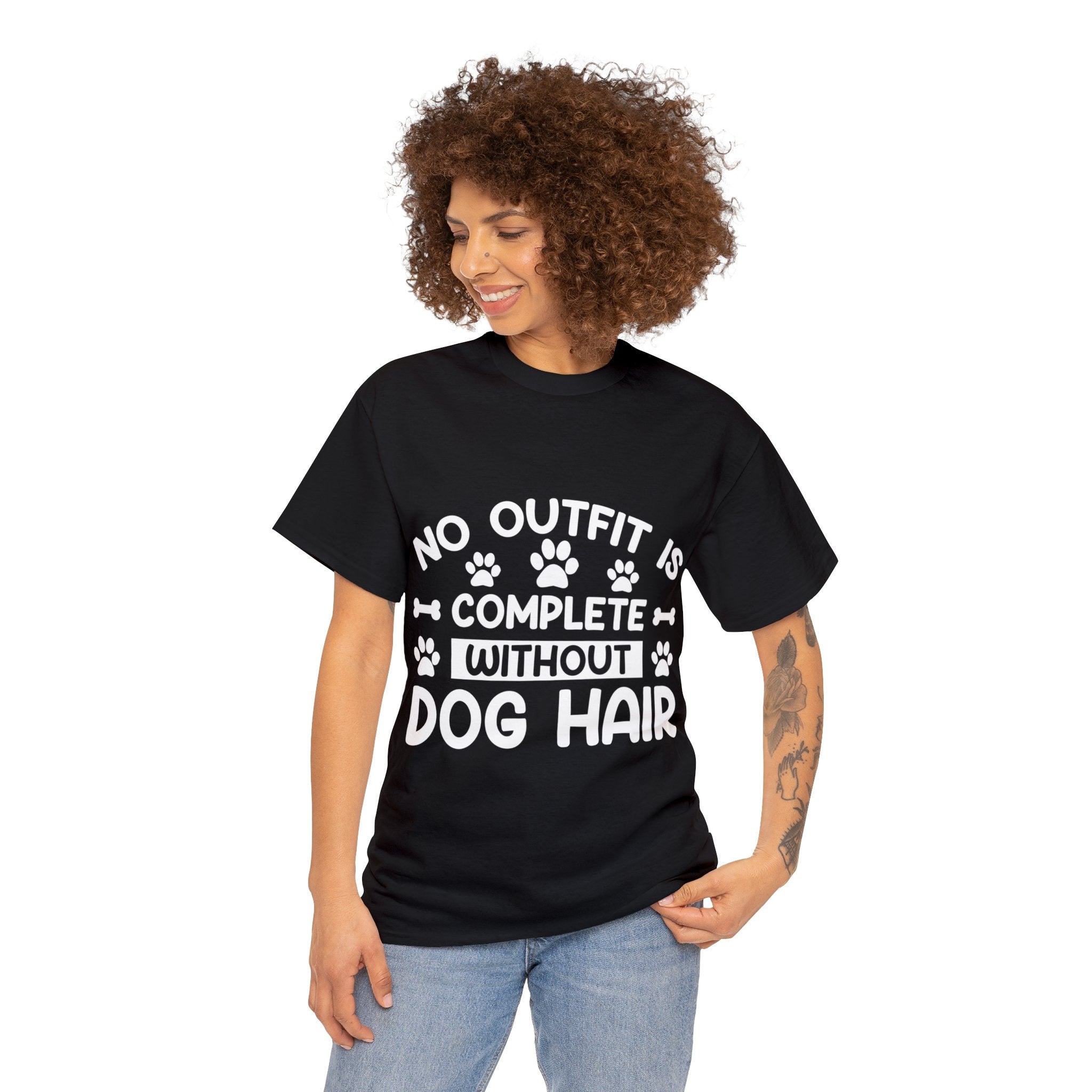 Dog T-Shirt: No Outfit Complete Dog Hair