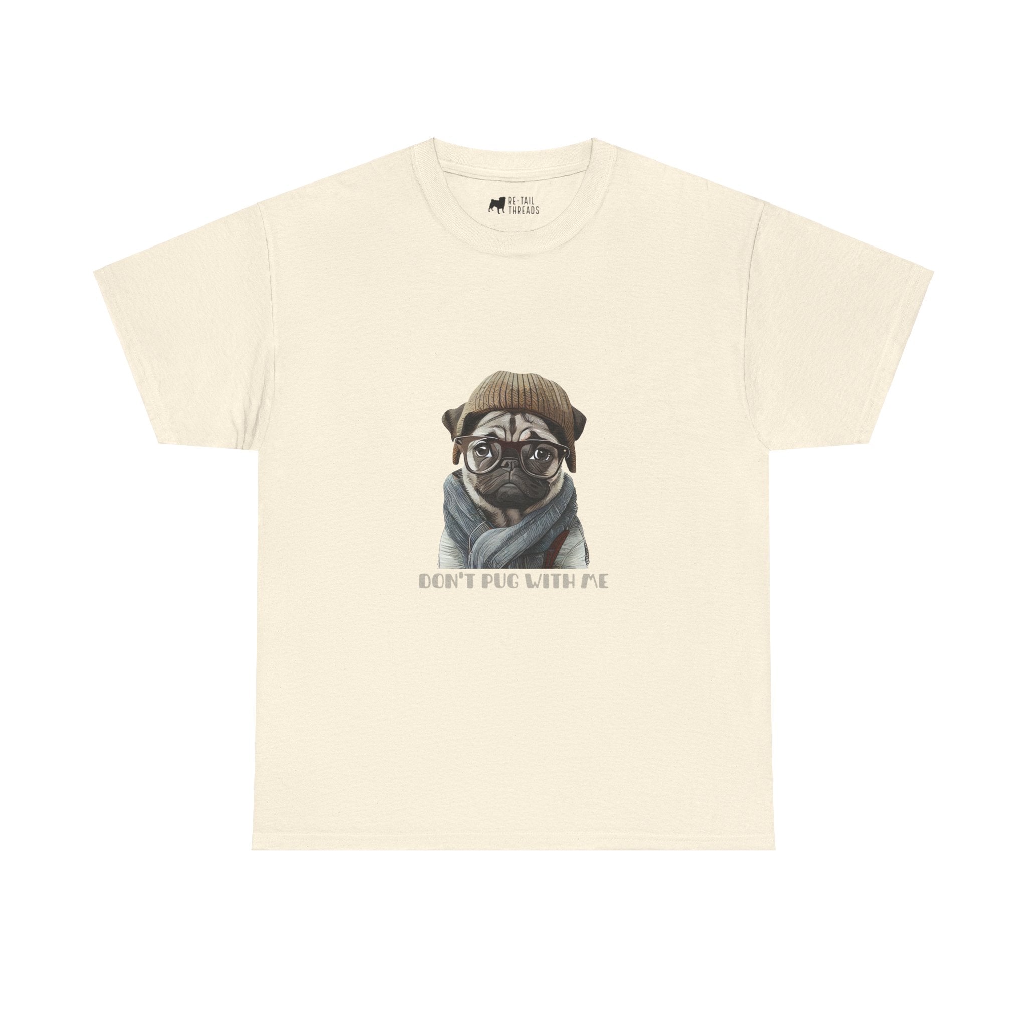 Pug T-Shirt: Don't Pug With Me