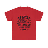 Funny T-Shirt: Social Distancing