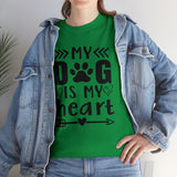 Dog T-Shirt: My Dog Is My Heart