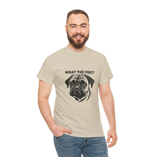 Pug T-Shirt: What The Pug