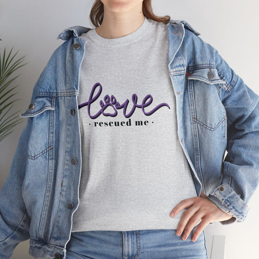 Pet Inspired T-Shirt: Love Rescued Me