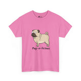 Pug T-Shirt: Pug-A-Licious