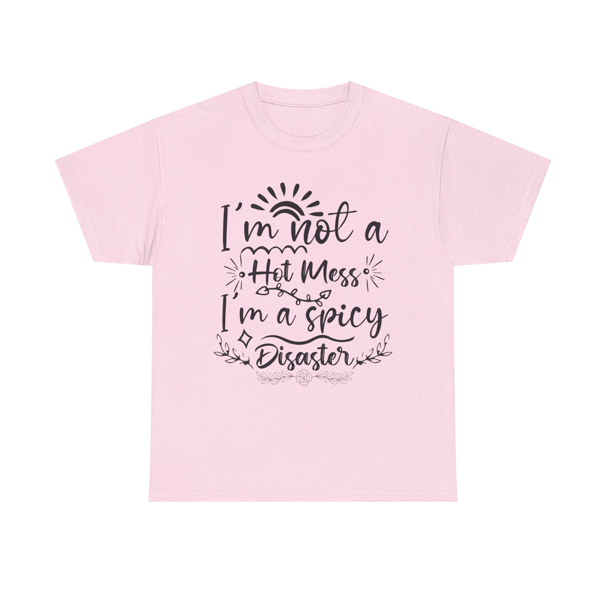 Funny T-Shirt: I'm a Spicy Disaster