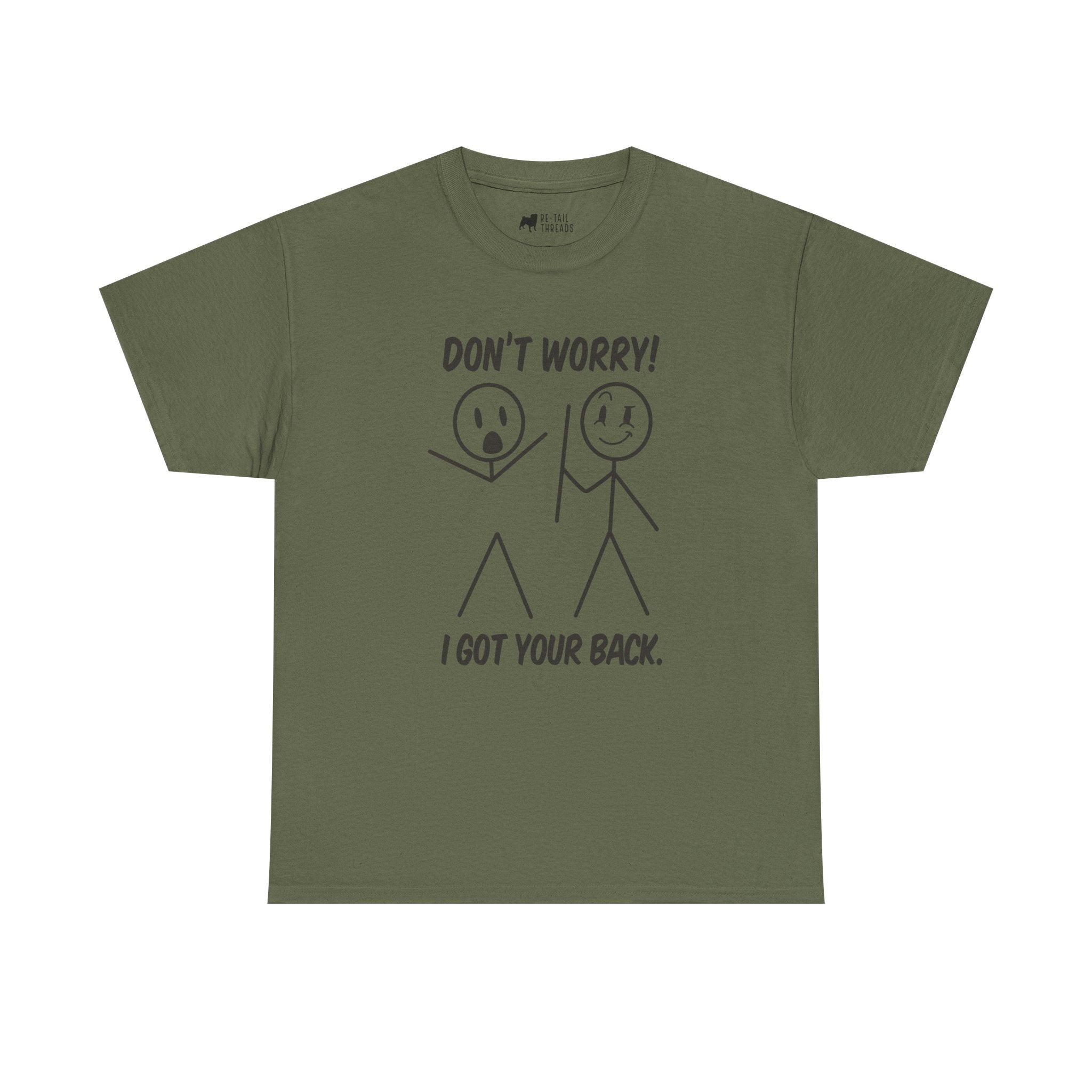 Funny T-Shirt: Don't Worry I Got Your Back